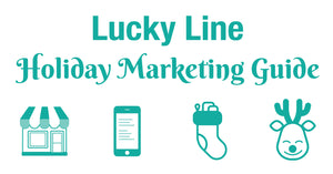 Lucky Line Holiday Marketing Guide